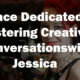 Space Dedicated to Fostering Creativity ConversationswithJessica